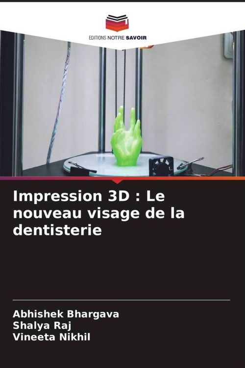 Produktbild: Impression 3D : Le nouveau visage de la dentisterie