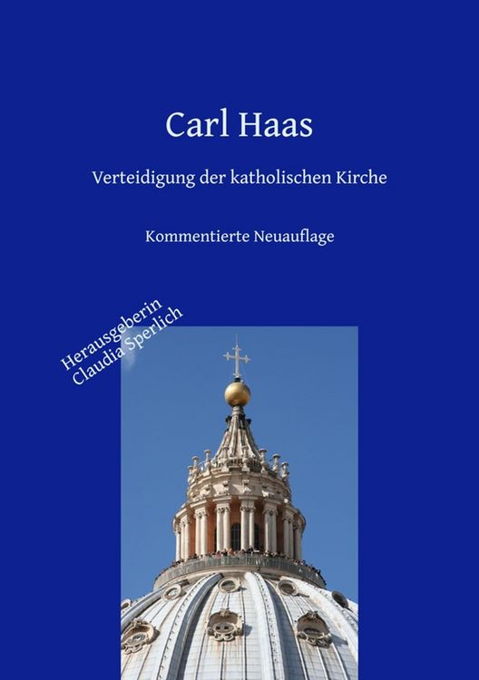 Produktbild: Verteidigung der katholischen Kirche - Kirchengeschichte und Apologie