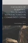 Produktbild: Catalogs of Scientific Instruments Manufactured in Communist China