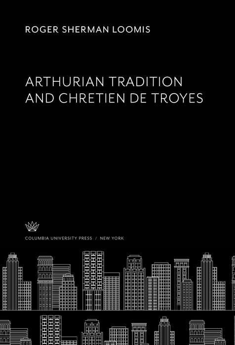 Produktbild: Arthurian Tradition and Chretien De Troyes