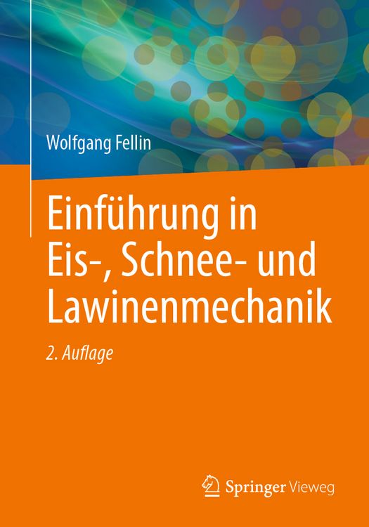 Produktbild: Einf&uuml;hrung in Eis-, Schnee- und Lawinenmechanik
