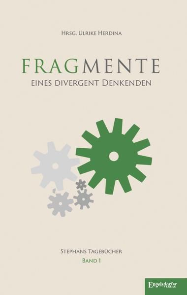 Produktbild: Fragmente eines divergent Denkenden &ndash; Tageb&uuml;cher 2008 &ndash; 2014