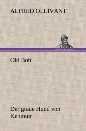 Produktbild: Old Bob - Der graue Hund von Kenmuir