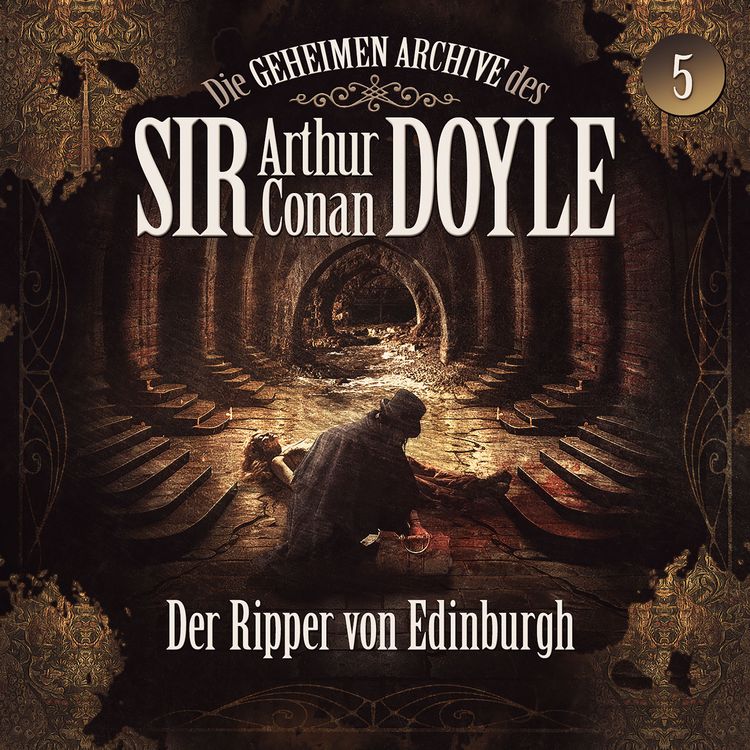 Produktbild: Die geheimen Archive des Sir Arthur Conan Doyle, Folge 5: Der Ripper von Edinburgh