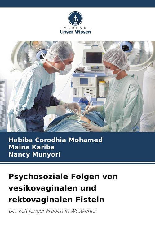 Produktbild: Psychosoziale Folgen von vesikovaginalen und rektovaginalen Fisteln