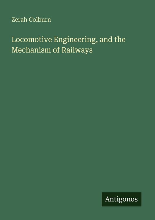Produktbild: Locomotive Engineering, and the Mechanism of Railways
