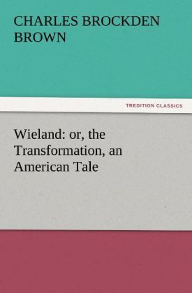 Produktbild: Wieland: or, the Transformation, an American Tale