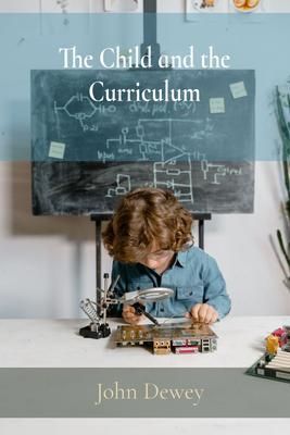 Produktbild: The Child and the Curriculum