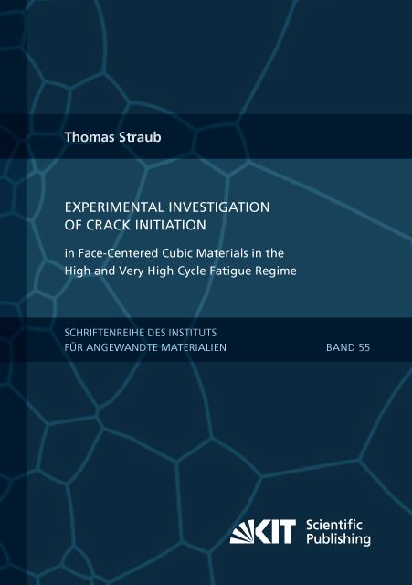 Produktbild: Experimental Investigation of Crack Initiation in Face-Centered Cubic Materials in the High and Very High Cycle Fatigue Regime