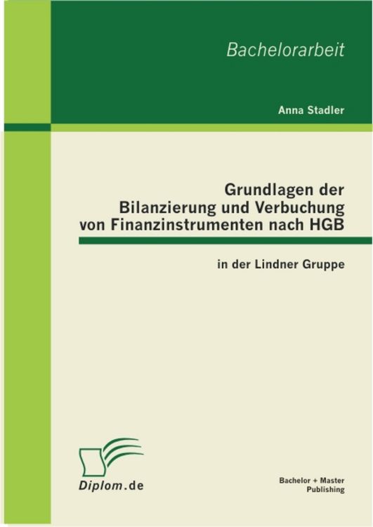 Produktbild: Grundlagen der Bilanzierung und Verbuchung von Finanzinstrumenten nach HGB in der Lindner Gruppe