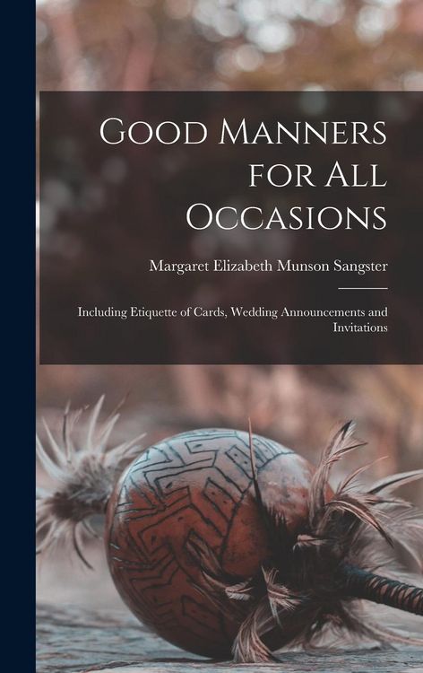 Produktbild: Good Manners for All Occasions: Including Etiquette of Cards, Wedding Announcements and Invitations