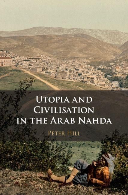 Produktbild: Utopia and Civilisation in the Arab Nahda