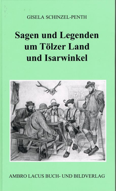 Produktbild: Sagen und Legenden um T&ouml;lzer Land und Isarwinkel
