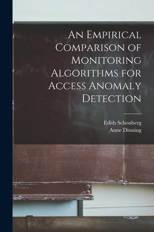 Produktbild: An Empirical Comparison of Monitoring Algorithms for Access Anomaly Detection