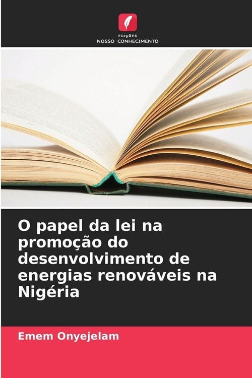 Produktbild: O papel da lei na promo&ccedil;&atilde;o do desenvolvimento de energias renov&aacute;veis na Nig&eacute;ria