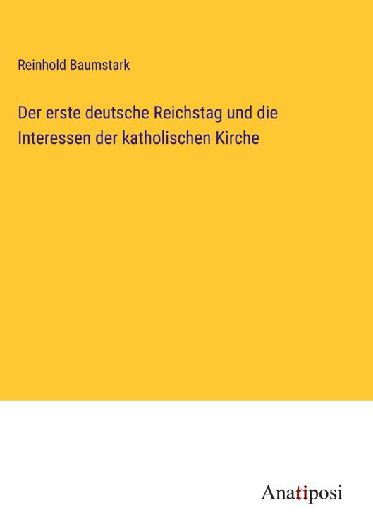 Produktbild: Der erste deutsche Reichstag und die Interessen der katholischen Kirche