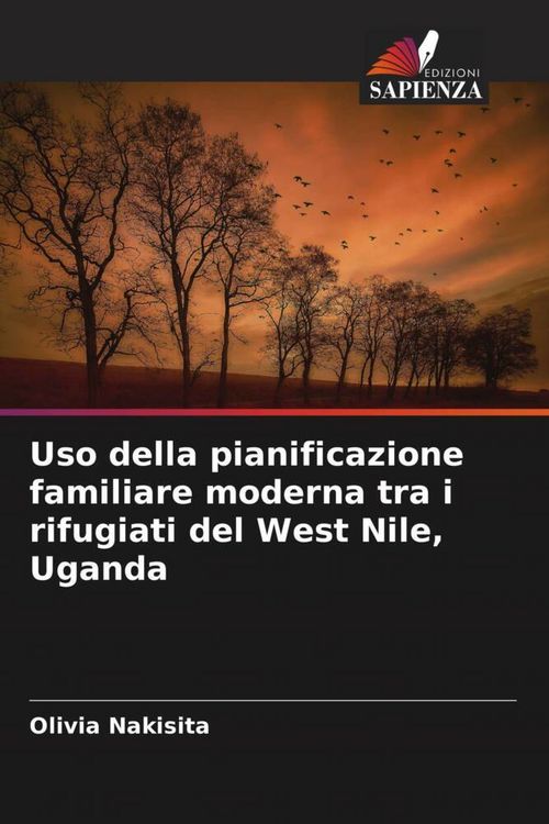 Produktbild: Uso della pianificazione familiare moderna tra i rifugiati del West Nile, Uganda