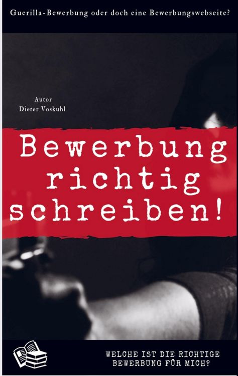 Produktbild: Wie bewerbe ich mich richtig?