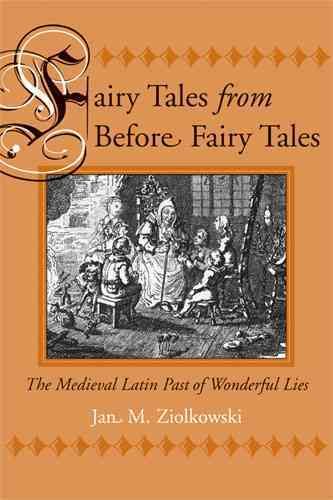 Produktbild: Fairy Tales from Before Fairy Tales: The Medieval Latin Past of Wonderful Lies