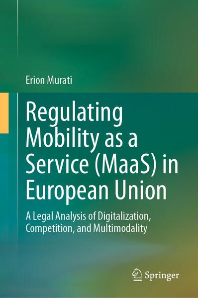 Produktbild: Regulating Mobility as a Service (MaaS) in European Union