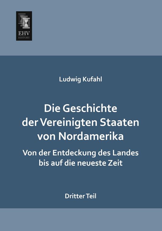 Produktbild: Die Geschichte der Vereinigten Staaten von Nordamerika