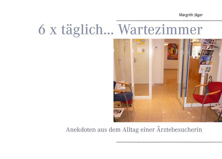 Produktbild: 6 x t&auml;glich... Wartezimmer