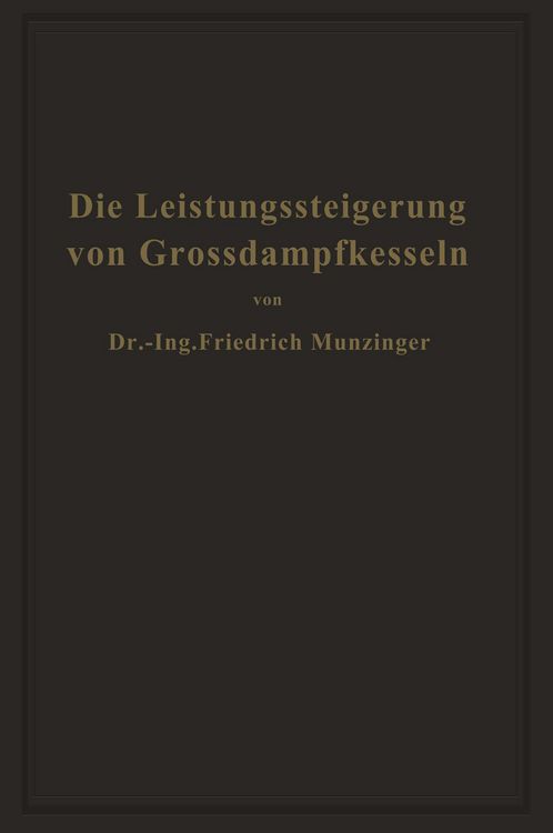 Produktbild: Die Leistungssteigerung von Gro&szlig;dampfkesseln