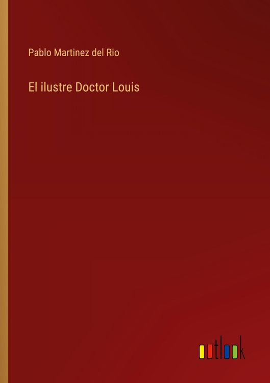 Produktbild: El ilustre Doctor Louis