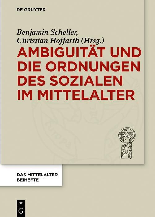 Produktbild: Ambiguit&auml;t und die Ordnungen des Sozialen im Mittelalter