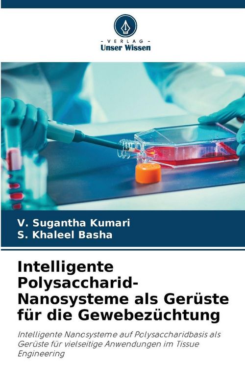 Produktbild: Intelligente Polysaccharid-Nanosysteme als Ger&uuml;ste f&uuml;r die Gewebez&uuml;chtung