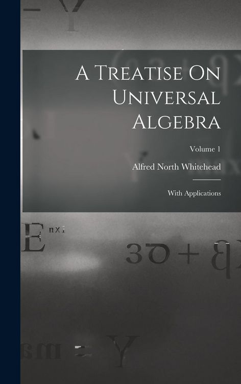 Produktbild: A Treatise On Universal Algebra