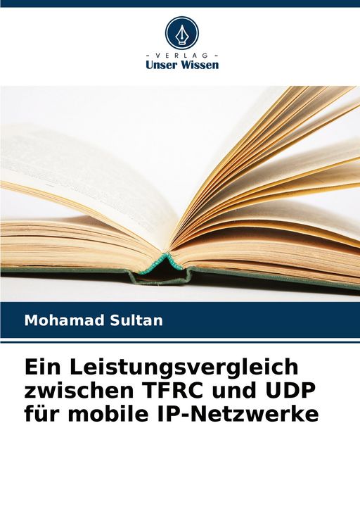 Produktbild: Ein Leistungsvergleich zwischen TFRC und UDP f&uuml;r mobile IP-Netzwerke