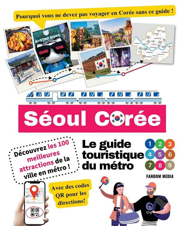 Produktbild: Le guide touristique du m&eacute;tro de S&eacute;oul, Cor&eacute;e - D&eacute;couvrez les 100 meilleures attractions de la ville en m&eacute;tro !