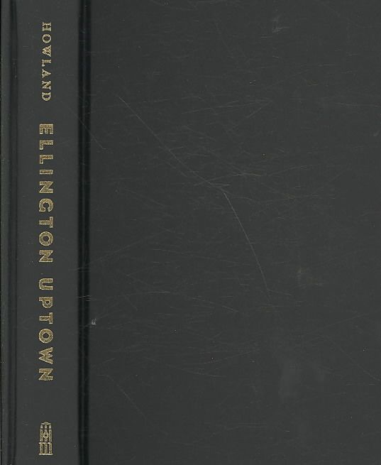 Produktbild: Ellington Uptown: Duke Ellington, James P. Johnson, & the Birth of Concert Jazz