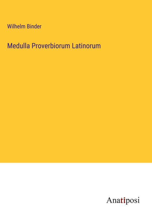 Produktbild: Medulla Proverbiorum Latinorum