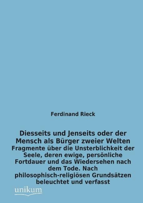 Produktbild: Rieck, F: Diesseits und Jenseits oder der Mensch als B&uuml;rger