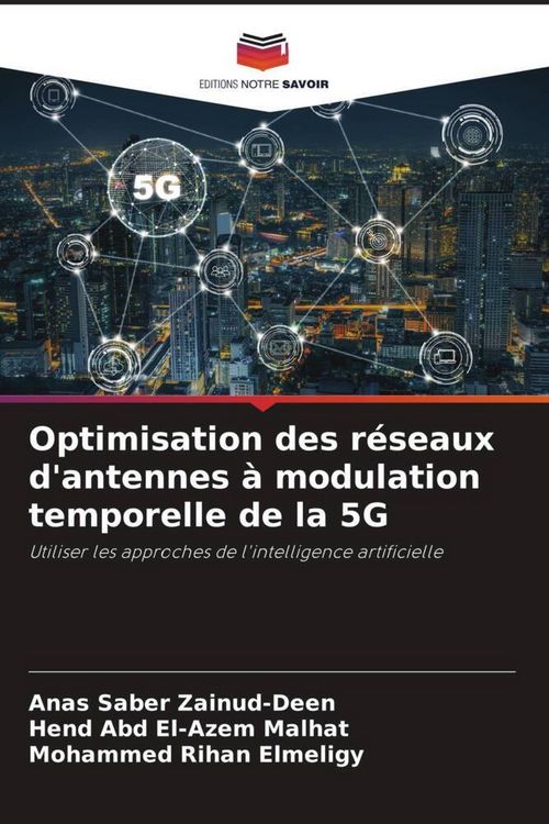 Produktbild: Optimisation des r&eacute;seaux d'antennes &agrave; modulation temporelle de la 5G