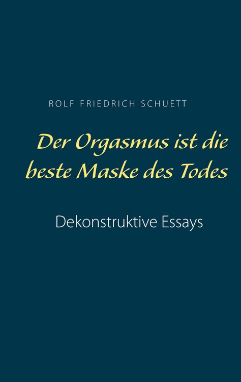 Produktbild: Der Orgasmus ist die beste Maske des Todes