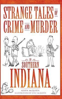 Produktbild: Strange Tales of Crime and Murder in Southern Indiana