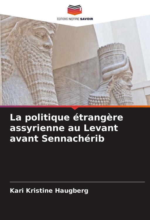 Produktbild: La politique &eacute;trang&egrave;re assyrienne au Levant avant Sennach&eacute;rib
