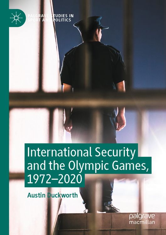 Produktbild: International Security and the Olympic Games, 1972&ndash;2020
