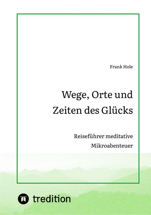 Produktbild: Wege, Orte und Zeiten des Gl&uuml;cks