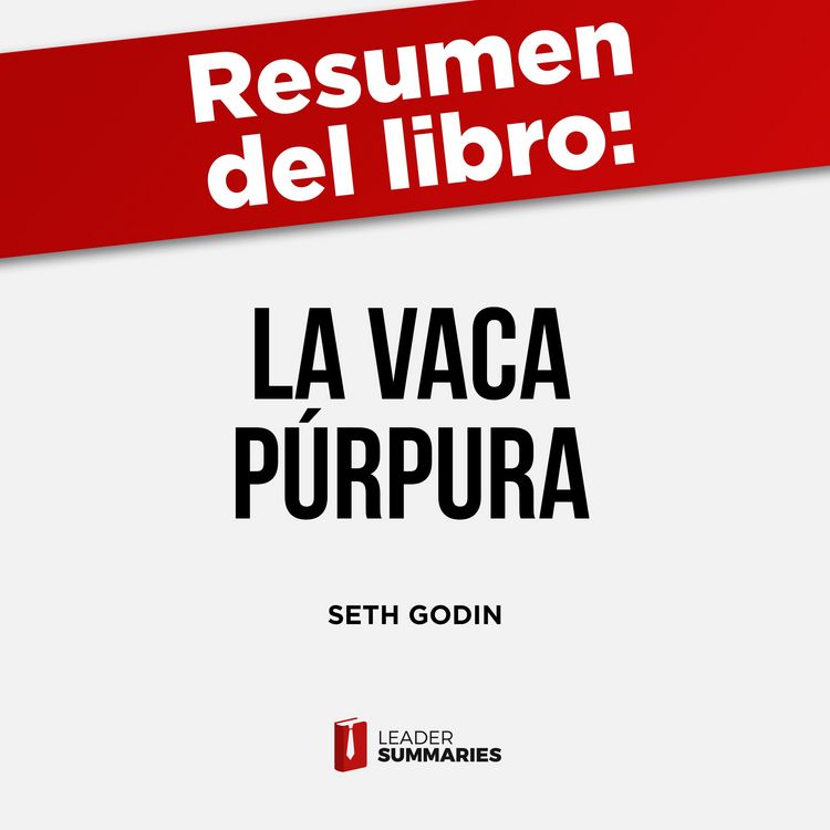 Produktbild: Resumen del libro "La vaca p&uacute;rpura" de Seth Godin