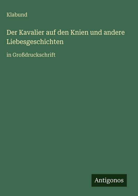 Produktbild: Der Kavalier auf den Knien und andere Liebesgeschichten