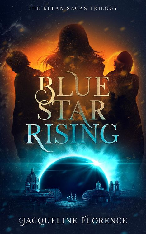 Produktbild: Blue Star Rising (The Kelan Sagas, #1)