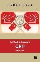 Produktbild: Iki Darbe Arasinda CHP 1960 1971
