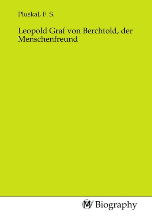 Produktbild: Leopold Graf von Berchtold, der Menschenfreund