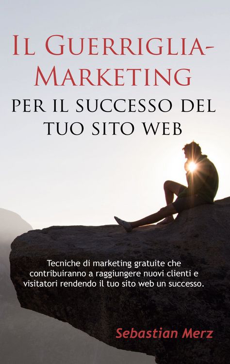 Produktbild: Il Guerriglia-Marketing per il successo del tuo sito web