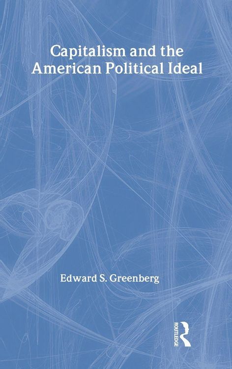 Produktbild: Capitalism and the American Political Ideal