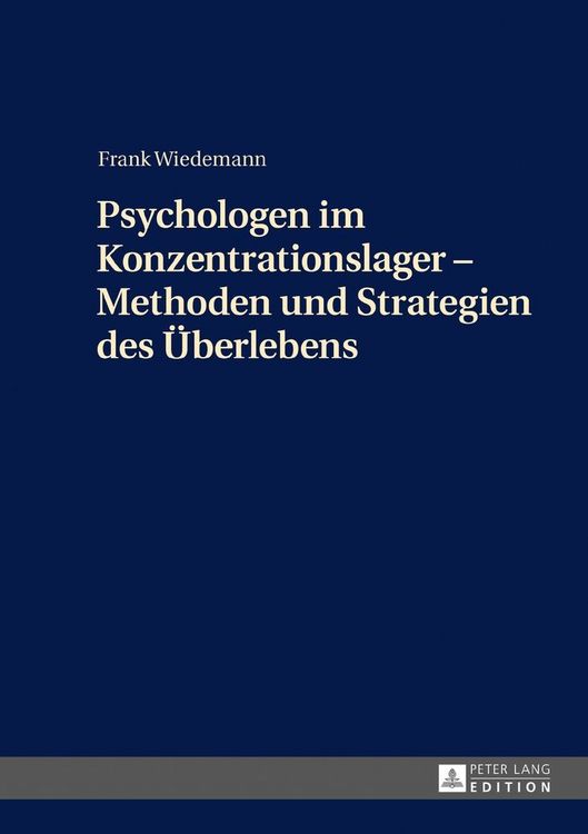 Produktbild: Psychologen im Konzentrationslager &ndash; Methoden und Strategien des &Uuml;berlebens